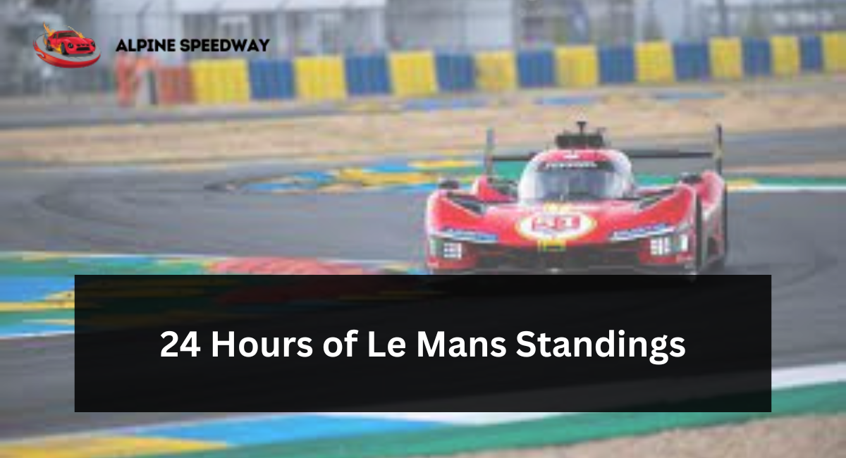 The 24 Hours of Le Mans Standings