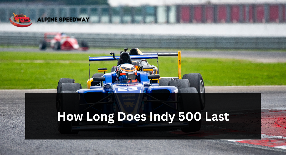 How Long Does Indy 500 Last