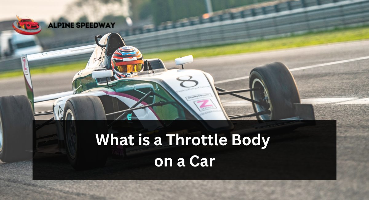 What is a Throttle Body on a Car?
